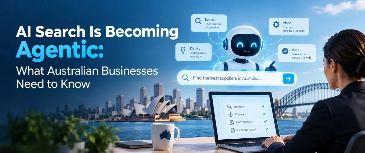 Agentic AI Search: What Australian Businesses Need to Know